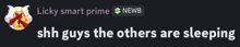 a black background with a sticker that says ' licky smart prime shh guys the others are sleeping '