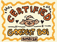 a sign that says certified goodest boy with a pig on it