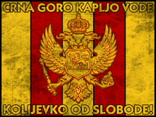 a poster that says crna goro kaplio vode kolijevko od slobode