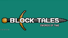 the logo for block tales shows a sword and the words swords of time