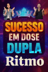 a poster that says sucesso em dose dupla ritmo on it