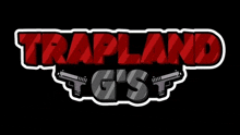 a logo for trapland gts with two guns on a black background