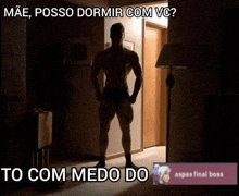 a picture of a shirtless man in a dark room with a caption that says to com medo do