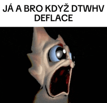 a picture of a cat with its mouth open and the words " ja a bro kdyz dtwhv deface " below it