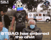 a man with a tea bag on his head says stbag has entered the chat while wearing a mask