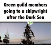 green guild members are going to shipwright after the dark sea