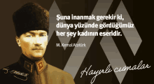 a picture of a man with a quote by m. kemal atatürk