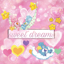 a pink background with care bears and the words " sweet dreams "