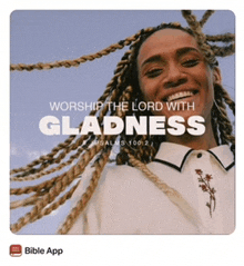 a picture of a woman with braids and the words " worship the lord with gladness "