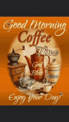 a good morning coffee time sign with a coffee pot , coffee grinder , cups of coffee , and coffee beans .