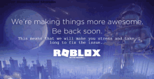 an advertisement for roblox says that they are making things more awesome