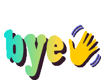 a bye sign with a yellow hand waving