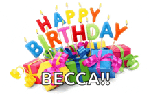 a birthday card for becca with colorful candles and gifts