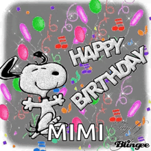 snoopy is holding balloons and says happy birthday mimi .