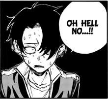 a black and white drawing of a boy with a speech bubble that says oh hell no ...