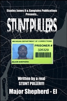 stanley james ii & gangtales publications presents stunt pullers written by a real stunt puller major shepherd el