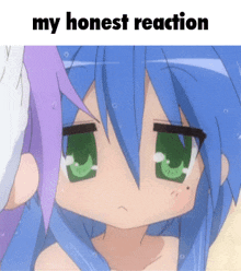 a picture of a girl with blue hair and green eyes with the words my honest reaction