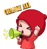 a cartoon of a girl holding a megaphone with the words change all below her