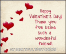 happy valentine 's day thank you for being such a wonderful friend !