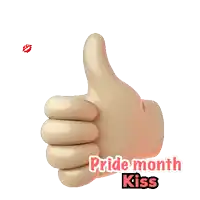 a thumbs up with the words pride month kiss written below it