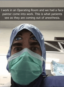 a man wearing a mask and a surgical gown with a caption that says i work in an operating room