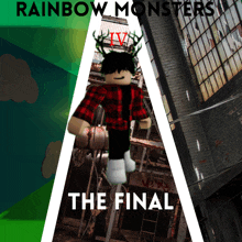 a poster for rainbow monsters the final with a cartoon character