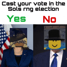 a poster that says cast your vote in the sols rng election yes or no