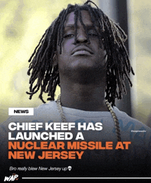 a news article about chief keef launching a nuclear missile in new jersey