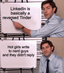 a man pointing at a white board that says " linkedin is basically a reversed tinder "