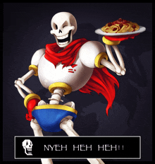 a skeleton holding a plate of spaghetti with the words nyeh heh heh written below it