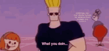 a cartoon character , johnny bravo , is standing next to a girl and a woman .