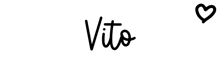 the name vito is written in black letters on a white background with a heart .