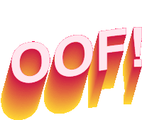 the word oof is written in pink and yellow letters