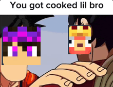 a cartoon of a man holding another man 's head with the words " you got cooked lil bro " at the top
