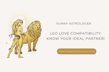 a woman standing next to a lion that says sunny astrologer leo love compatibility