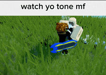 a screenshot of a video game with the words " watch yo tone mf " at the top