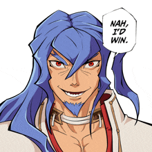 a cartoon of a man with long blue hair and red eyes says nah i 'd win