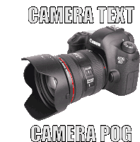 a canon camera with the words camera text and camera pog