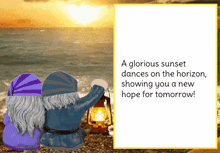 a picture of two gnomes watching a sunset with a caption that says a glorious sunset dances on the horizon