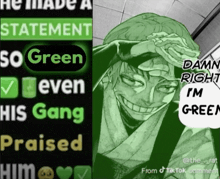 a cartoon of a man with the words " damn right i 'm green " on it