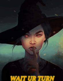 a woman in a witch hat is holding her finger to her mouth and the words wait ur turn are below her