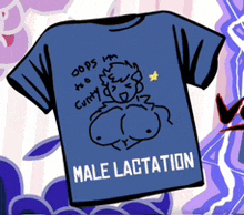 a blue shirt that says male lactation on the front