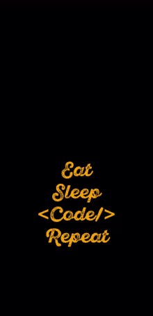 a black background with the words eat sleep code repeat in yellow