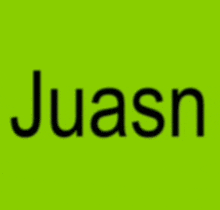 a green background with the word juasn in black letters