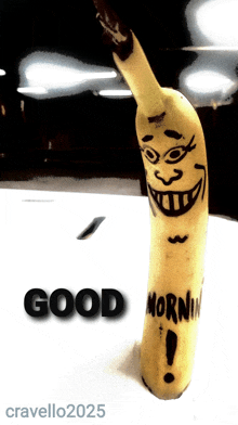 a banana with a face drawn on it and the words good morning written on it