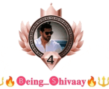 a badge with a picture of a man and the words being shivaay on the bottom