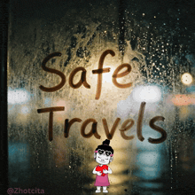 a drawing of a girl holding a heart with the words safe travels written on a window