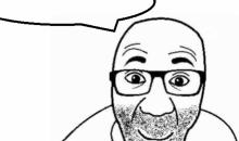 a black and white drawing of a man with glasses and a beard with a speech bubble above his head .