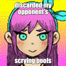 a picture of a girl with purple hair and green eyes with the caption discarded my opponent 's crying pools .