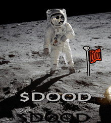 a picture of an astronaut on the moon with the words $ dood written on the bottom